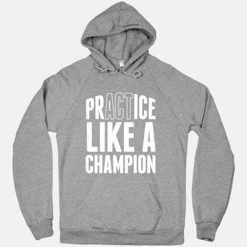 Practice (Act) Like A Champion Hoodie DN