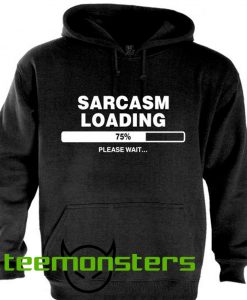 Sarcasm Loading Hoodie