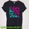 Save Vodka T-shirt