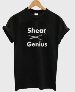 Shear genius t-shirt DN