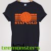 Stay Gold T-Shirt