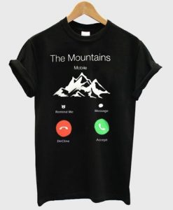 The Mountains Are Calling And I Must Go T-Shirt AD