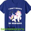 Unicor Dont Believe Humans T-shirt