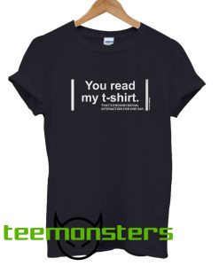 You Read My T-shirt