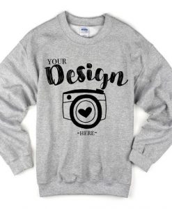 your design here sweatshirt AD