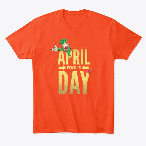 APRIL FOOLS DAY T-shirt RE23