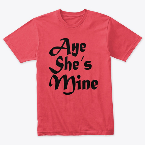 Aye She Is Mine Valentine Tees Women's T-Shirt IGS