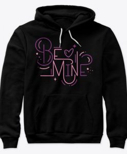 Be Mine Valentine's Day Gift Idea Hoodie IGS