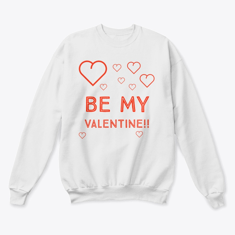 Be My Valentine Sweatshirt IGS