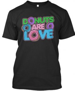 Donuts Are Love T-shirt RE23