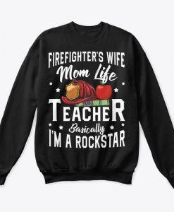 Firefighter Wife Mom Life Teacher Valentine Sweatshirt IGS