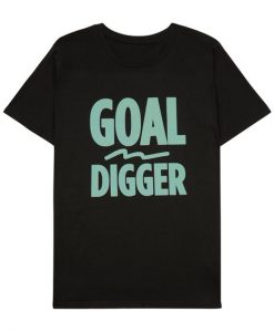 Goal Digger T-shirt RE23