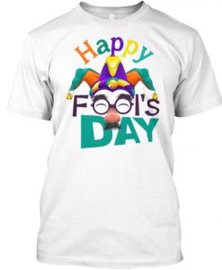 Happy April Fools' Day T-shirt RE23