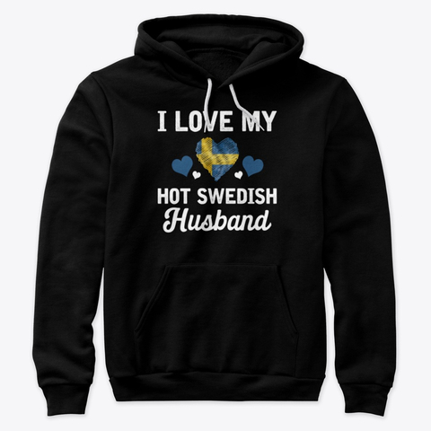 I Love my hot Swedish Husband Valentines Hoodie IGS