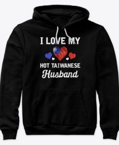 I Love my hot Taiwanese Husband Valentines Hoodie IGS