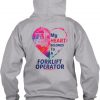 My Heart Belongs to a Forklift Operator Valentines Hoodie IGS