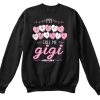 My Sweet Hearts Call Me gigi Valentine Sweatshirt IGS