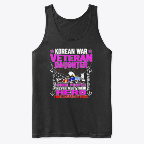 Proud Korean War Veteran Daughter I Was Tank Top IGS