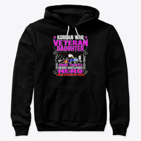 Proud Korean War Veteran Daughter I Was Valentine Hoodie IGS