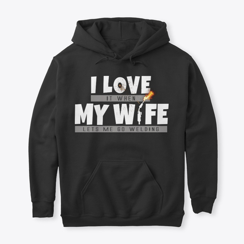 Welder Husband Valentine Gift Hoodie IGS