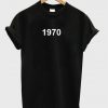 1970 T Shirt