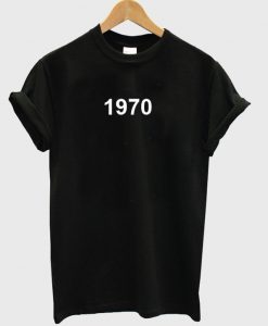 1970 T Shirt