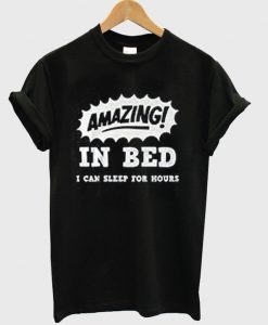 Amazing In Bed T-shirt