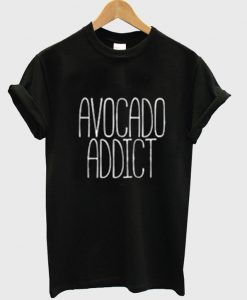 Avocado Addict t-shirt