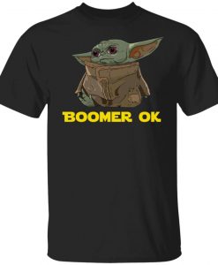 Baby Yoda Boomer Ok Shirt RE23