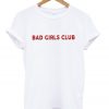 Bad Girls Club t shirt