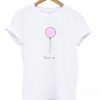 Balloon Dream Up T Shirt