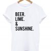 Beer Lime And Sunshine T-Shirt