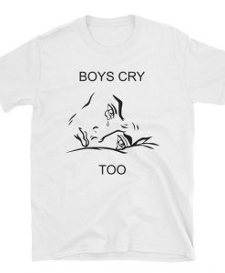 Boys Cry Too T-Shirt RE23