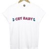 Cry Baby T Shirt Womens RE23