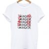 End Gender Letter T-shirt RE23