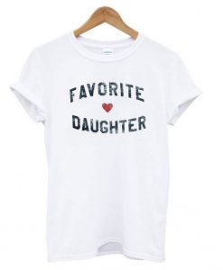 Favorite Daughter T shirt RE23