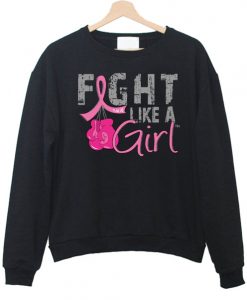 Fight Like A Girl Sweatshirt IGS