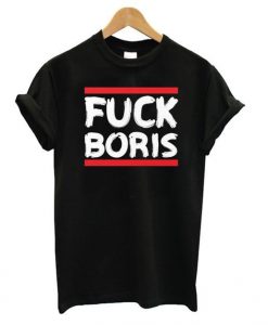 Fuck Boris T shirt RE23