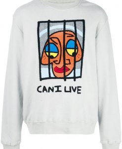 Haculla Can I Live Sweatshirt RE23