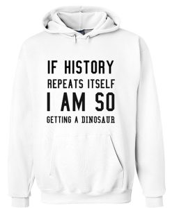 History Repeats Itself Hoodie IGS