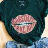 Make Out Make Art T-Shirt RE23