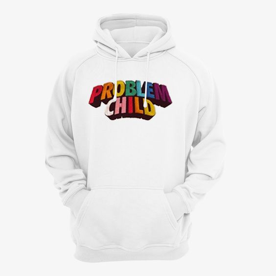 New Problem Child Hoodie RE23