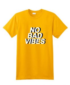 No Bad Vibes T Shirt RE23