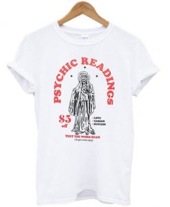 Psychic readings t-shirt RE23