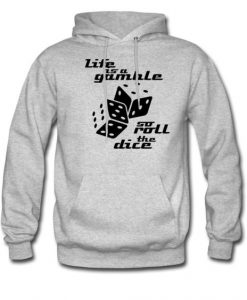 Roll The Dice Hoodie RE23