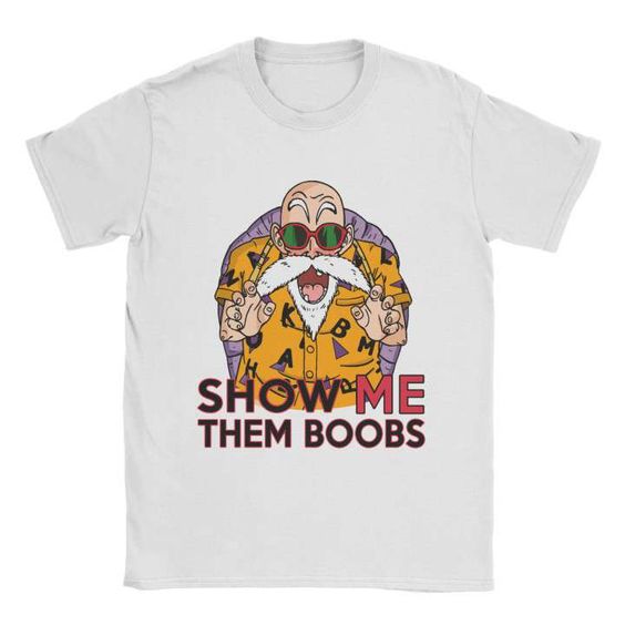 Show Me Them Boobs T-shirt RE23