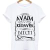 avada kedavra bitch T-shirt