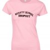 beauty school dropout t-shirt