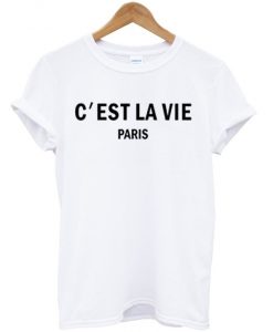 c'est la vie t-shirt