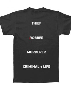 criminal 4 life t-shirt